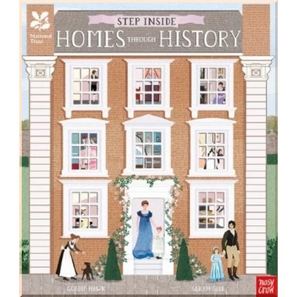

Nosy Crow National Trust: Step Inside Homes Through History. Goldie Hawk Sarah Gibb. ISBN:9781788004091