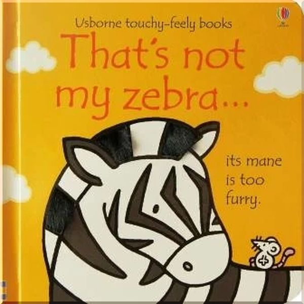 

Usborne That's Not My Zebra…. Fiona Watt Rachel Wells. ISBN:9781474950480