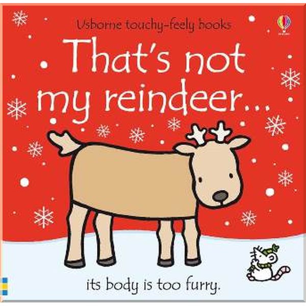 

Usborne That's Not My Reindeer…. Fiona Watt Rachel Wells. ISBN:9781409556046