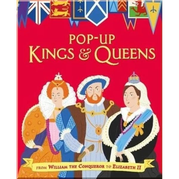 

Walker Books Pop-up Kings and Queens. Rachael Saunders. ISBN:9781406365399
