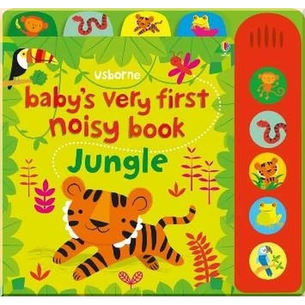 

Usborne Baby's Very First Noisy Book: Jungle. Fiona Watt Stella Baggott. ISBN:9781474921732