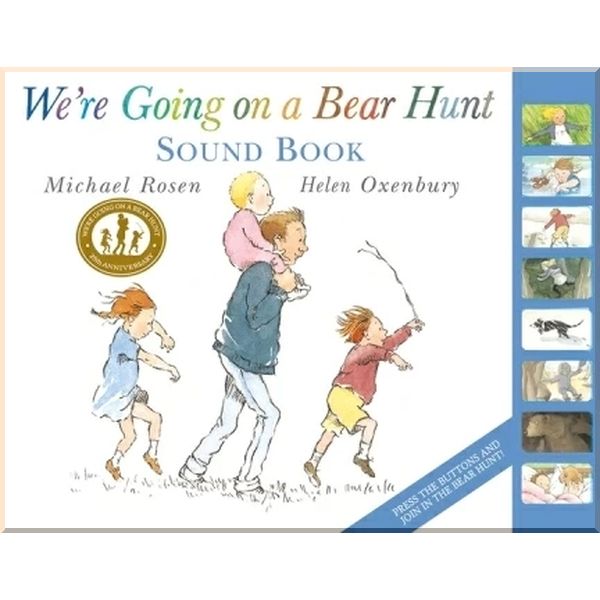 

Walker Books We're Going on a Bear Hunt Sound Book. Helen Oxenbury Michael Rosen. ISBN:9781406357387