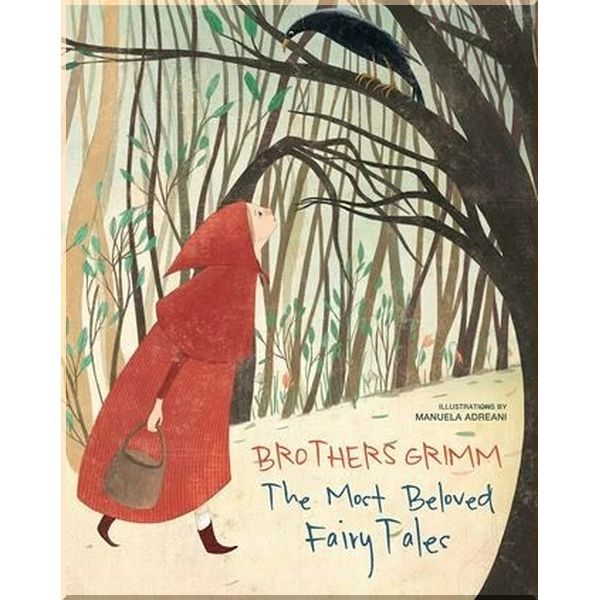 

Brothers Grimm: The Most Beloved Fairy Tales. Jacob Grimm and Wilhelm Grimm Manuela Adreani. ISBN:9788854413559
