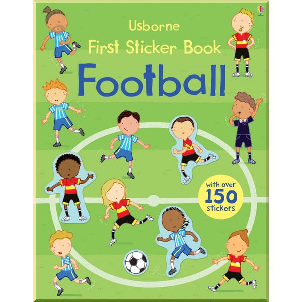 

Usborne First Sticker Book: Football. Annalisa Sanmartino Giulia Torelli Sam Taplin. ISBN:9781409564645