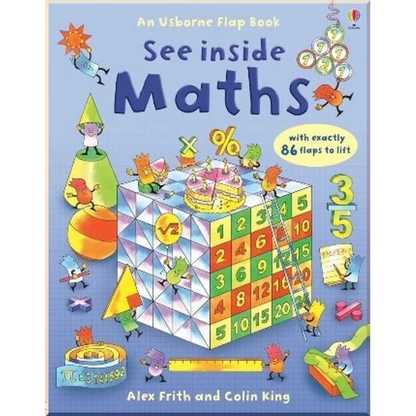 

Usborne See inside Maths. Alex Frith Colin King Minna Lacey. ISBN:9780746087565