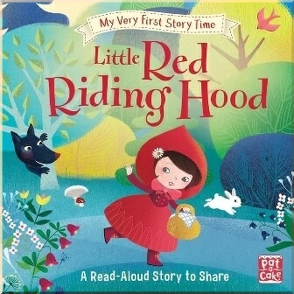 

My Very First Story Time: Little Red Riding Hood. Rachel Elliot Sophie Rohrbach. ISBN:9781526380258