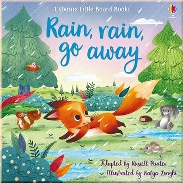 

Usborne Rain, Rain, Go Away. Russell Punter. ISBN:9781474969611