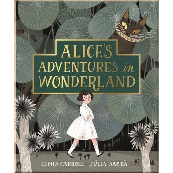 

Alice’s Adventures in Wonderland. Julia Sarda Lewis Carroll. ISBN:9781509897582