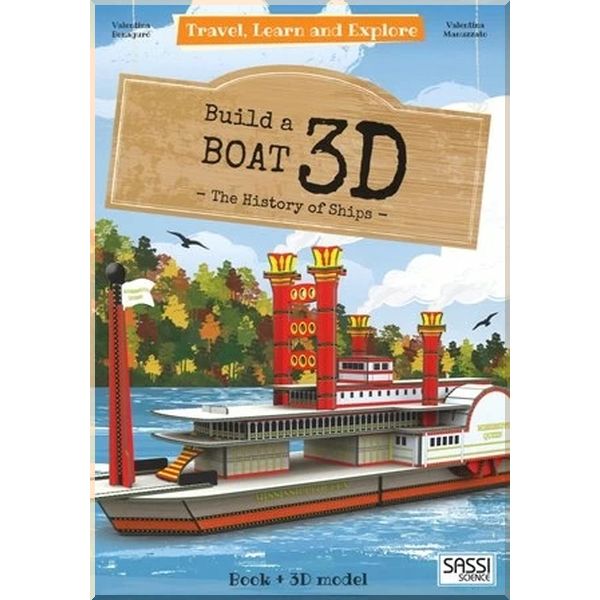 

Travel, Learn and Explore: Build a Boat 3D. Valentina Bonaguro Valentina Manuzzato. ISBN:9788868605735