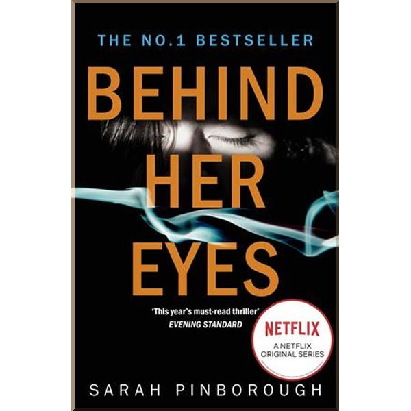 

Behind Her Eyes (Film Tie-in). Sarah Pinborough. ISBN:9780008131999