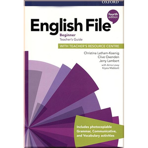

English File Fourth Edition Beginner Teacher's Guide with Teacher's Resource Centre. Clive Oxenden, Christina Latham-Koenig. ISBN:9780194029940