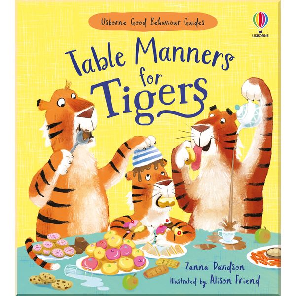 

Usborne Table Manners for Tigers. Zanna Davidson. ISBN:9781474969192