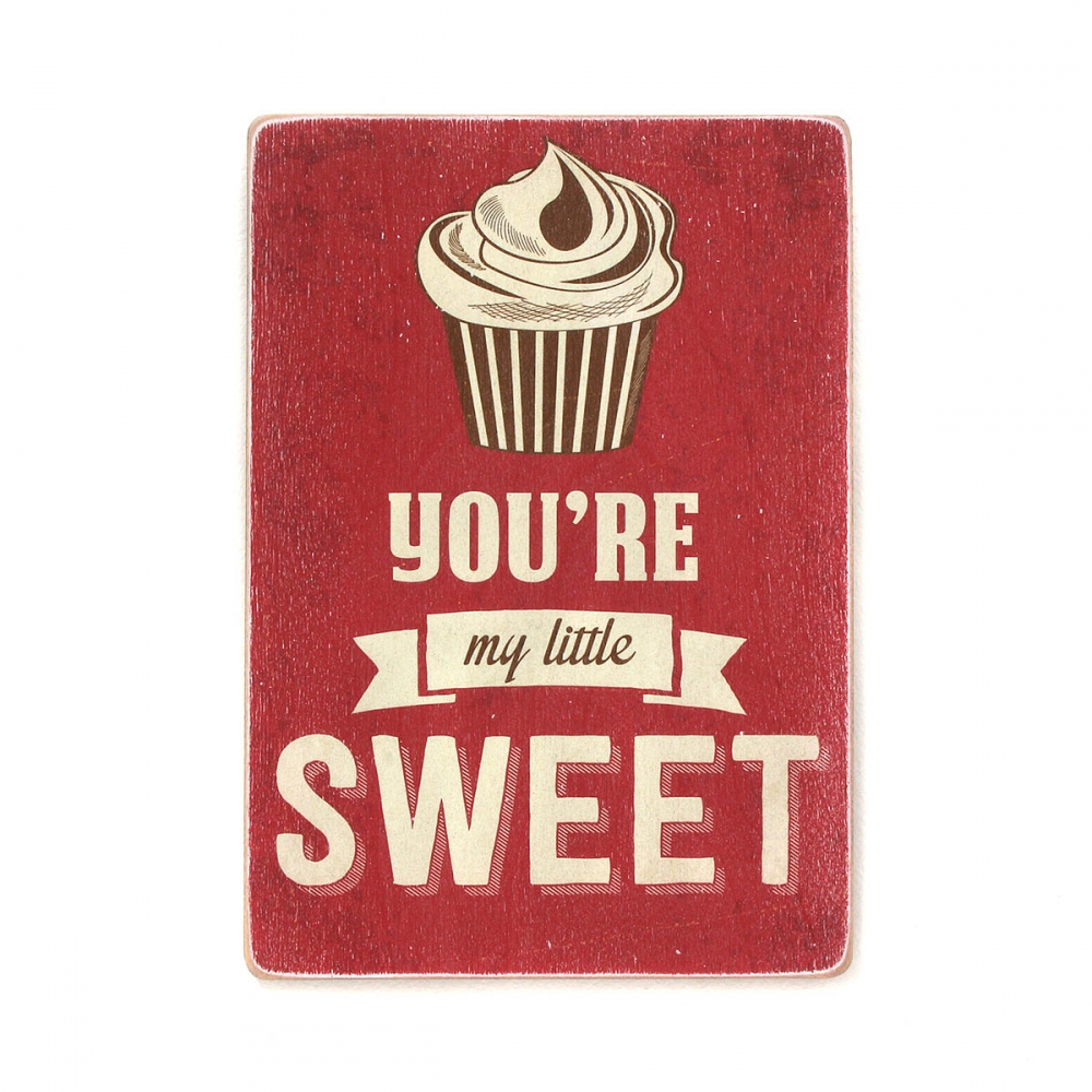 

Деревянный постер Юмор и цитаты You're my little sweet А1