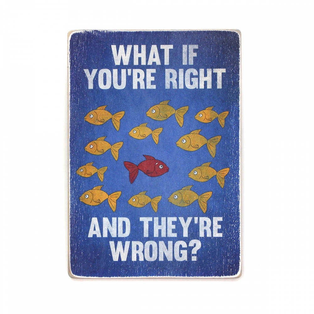 

Деревянный постер Мотивационные Fargo. Фарго. А что если ты прав, а они ошибаются А1