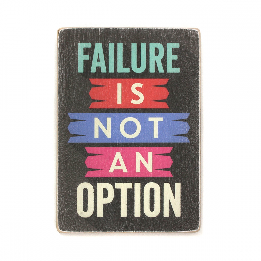 

Деревянный постер Мотивационные Failure is not an option А1