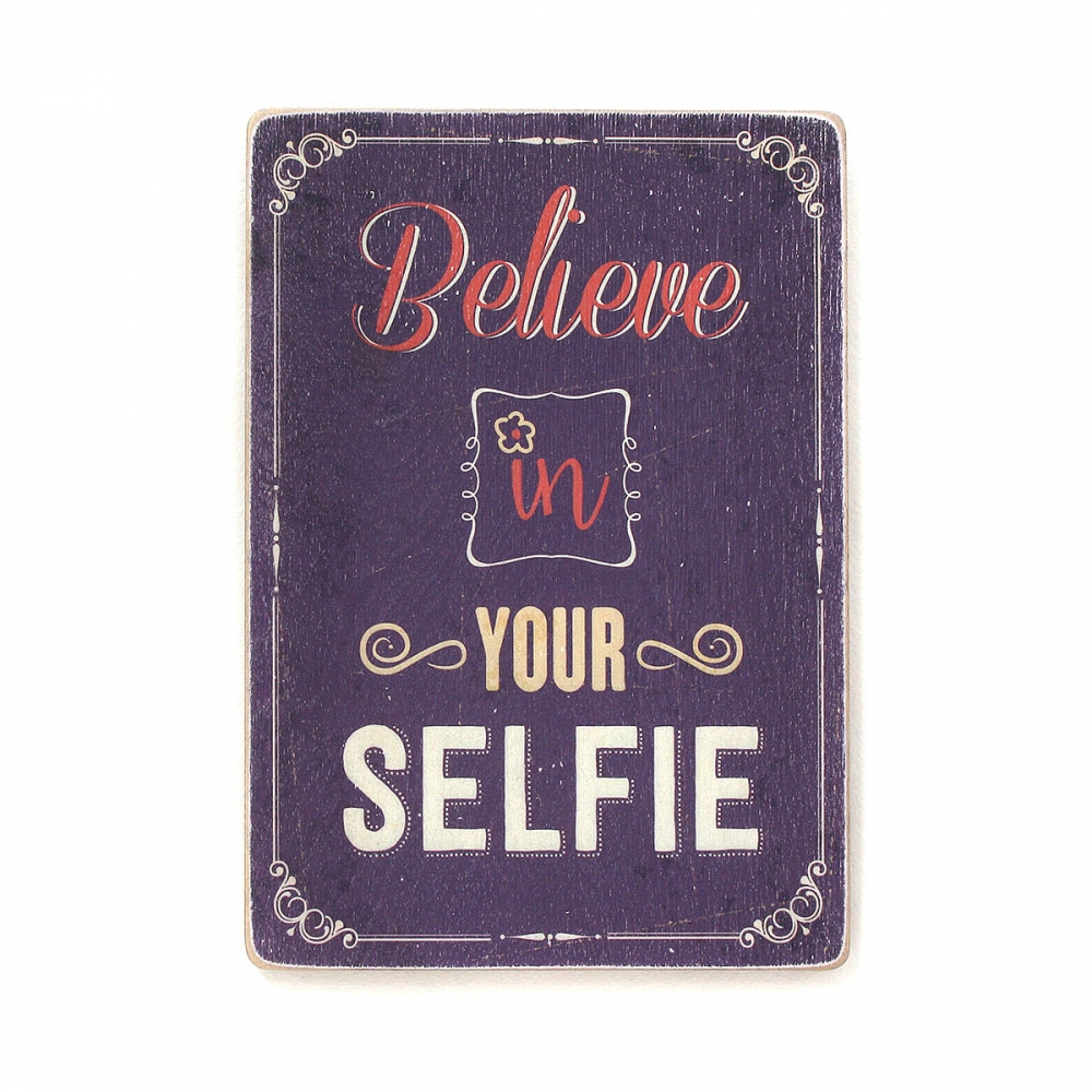 

Деревянный постер Мотивационные Believe in your selfie А1