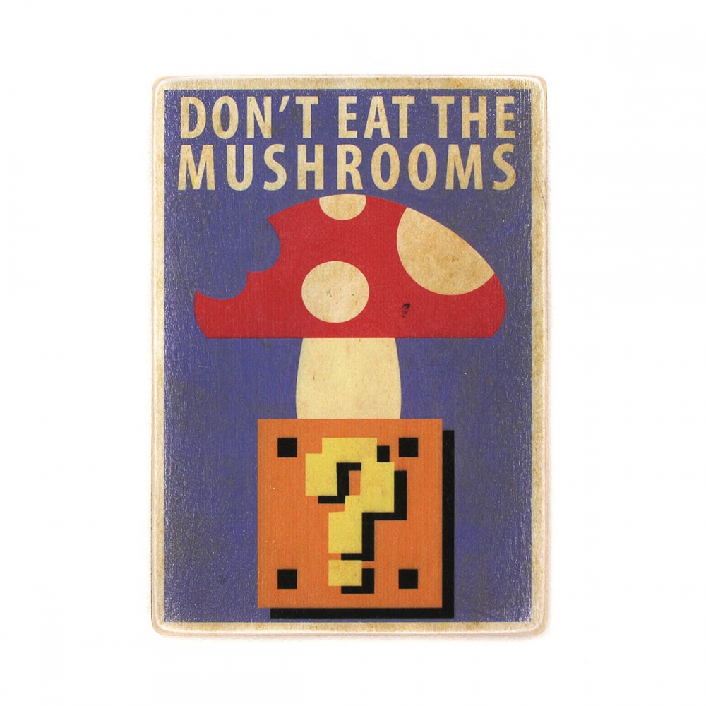 

Деревянный постер Видеоигры Mario. Do not eat the mushrooms А1