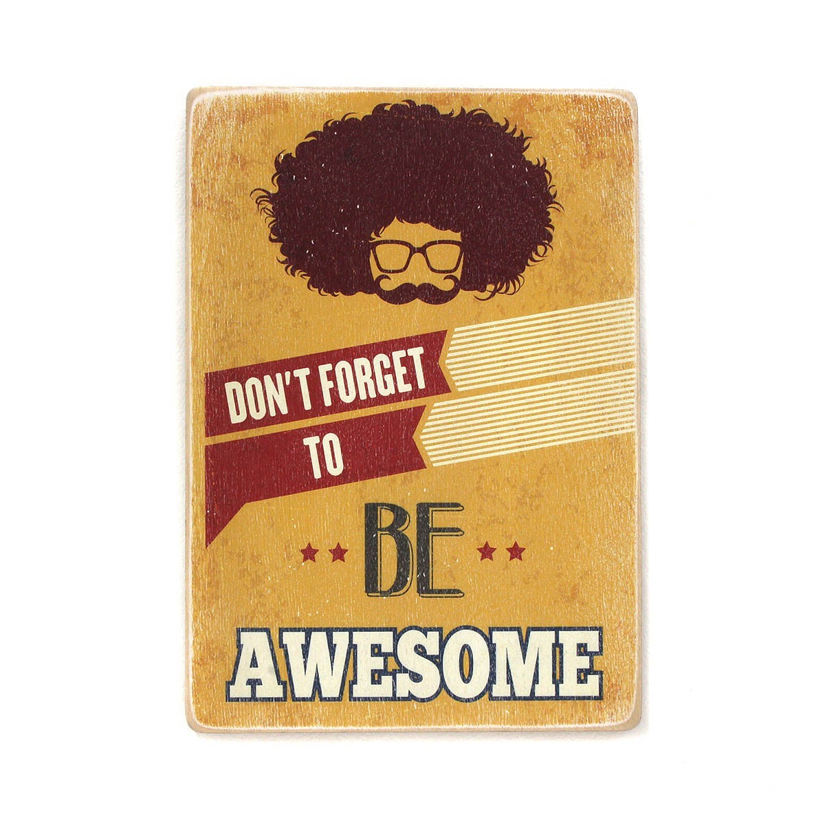 

Деревянный постер Wood Posters "Don't forget to be awesome" (A2 формат, фанера)