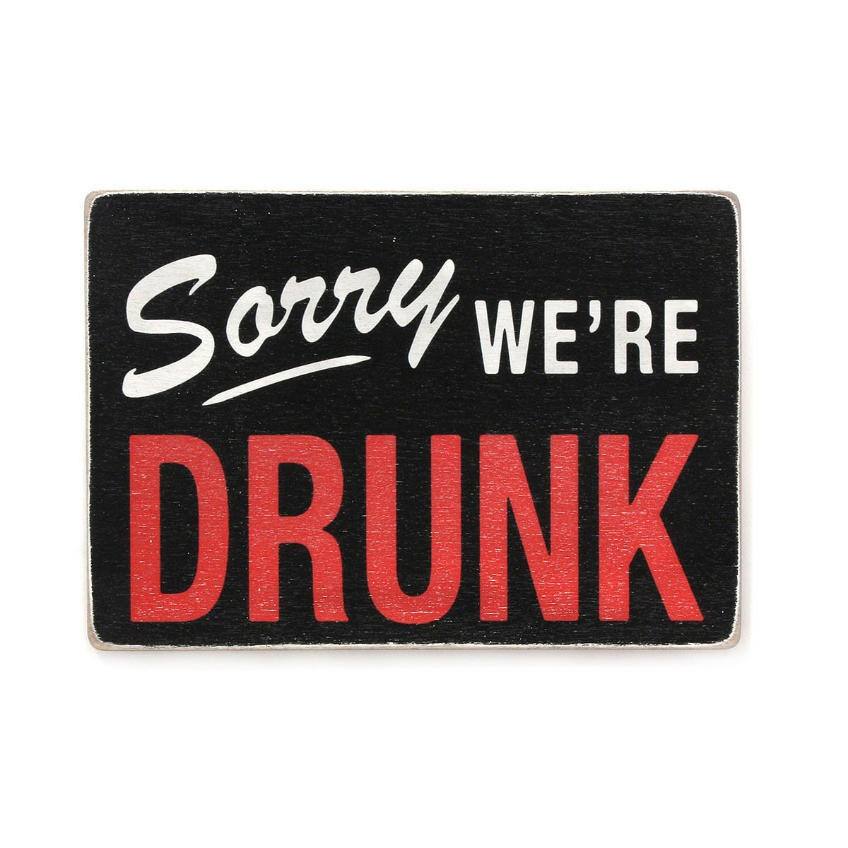 

Деревянный постер Wood Posters "Sorry we're drunk" (A3 формат, фанера)