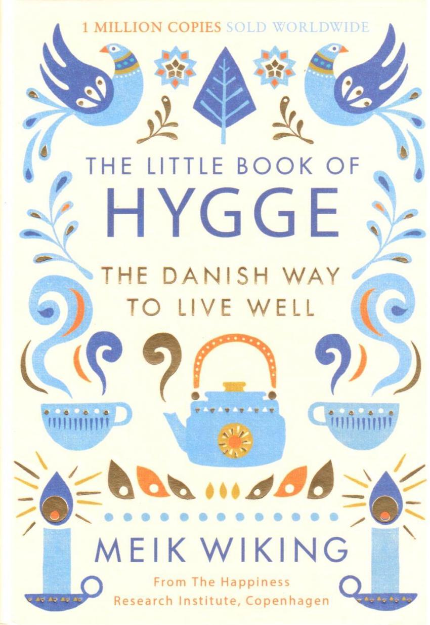 

Книга The Little Book of Hygge : The Danish Way to Live Well