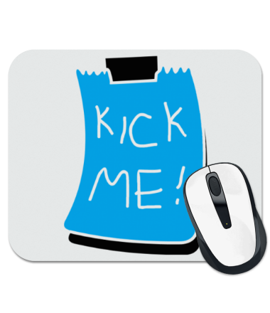 

Коврик для мыши Kick Me!