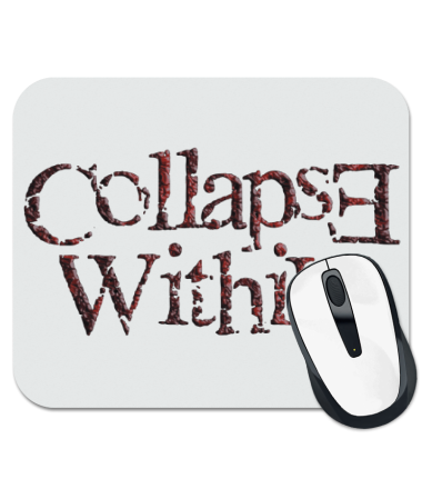 

Коврик для мыши Collapse Within