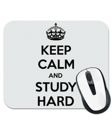 

Коврик для мыши Keep calm and study hard