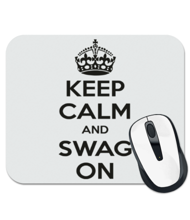 

Коврик для мыши Keep calm and swag on