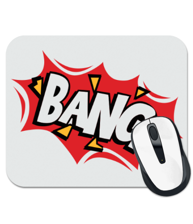 

Коврик для мыши Bang
