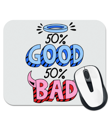 

Коврик для мыши Good, bad