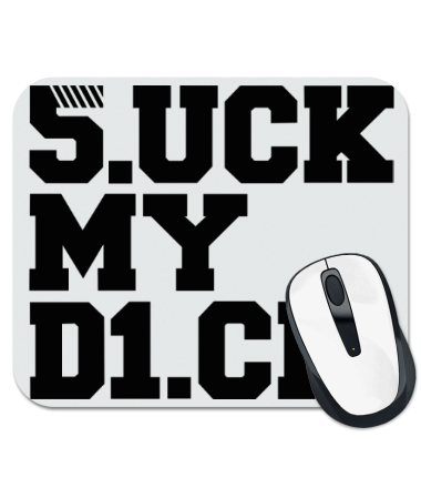 

Коврик для мыши Suck my d1ck