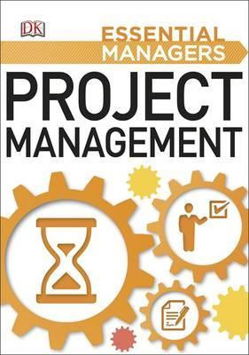 

Project Management. Essential Managers - Коллектив авторов