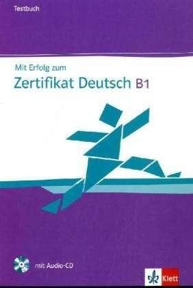 

Книга Mit Erfolg zum Zertifikat Deutsch B1 Testbuch + CD