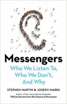 

Messengers: Who We Listen To, Who We Dont, And Why