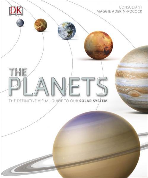 

The Planets. The Definitive Visual Guide to our Solar Sistem.