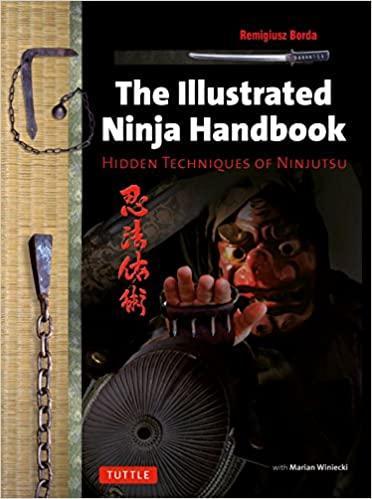 

Illustrated Ninja Handbook: Hidden Techniques of Ninjutsu. Borda R.