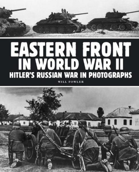 

Eastern Front in World War II. Fowler W.
