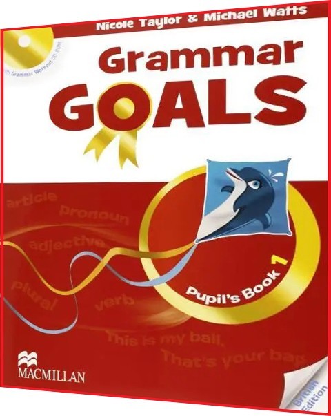 Grammar Goals. Pupil's Book with Grammar Workout CD. 1. Macmillan ...