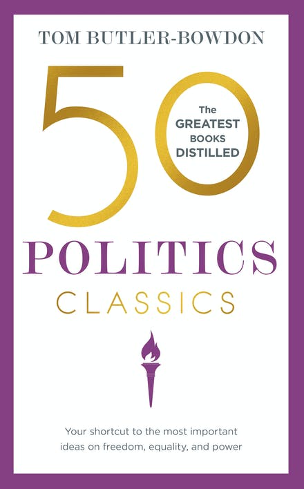 

50 Politics Classics - Tom Butler-Bowdon - 9781473655430