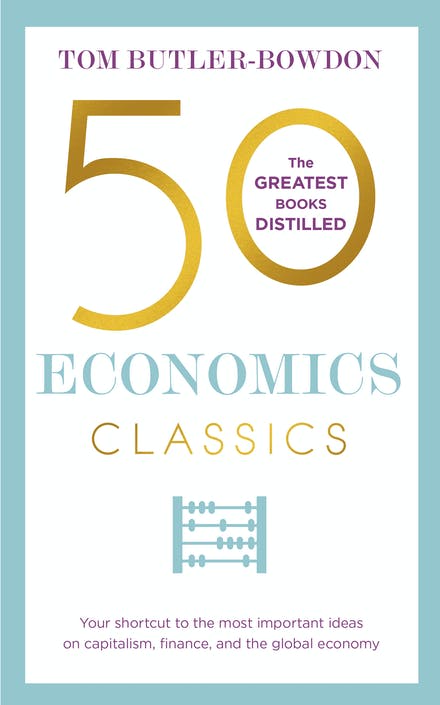 

50 Economics Classics - Tom Butler-Bowdon - 9781857886733