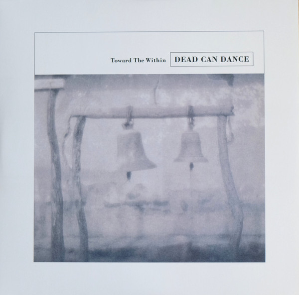 

Виниловая пластинка DEAD CAN DANCE TOWARD THE WITHIN (EAN 0652637362718)