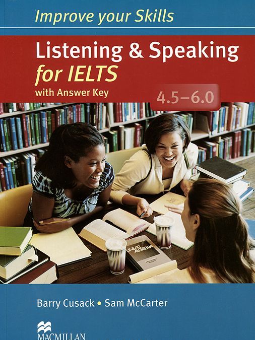 

Improve Your Skills: Listening&Speaking for IELTS 4.5-6.0 Student`s Book with Key Pack