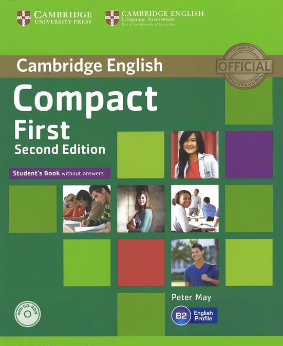 

Compact First Student`s Book without answers (+ CD-ROM)