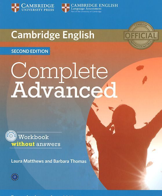 

Complete Advanced: Workbook without Answers (+ CD-ROM)