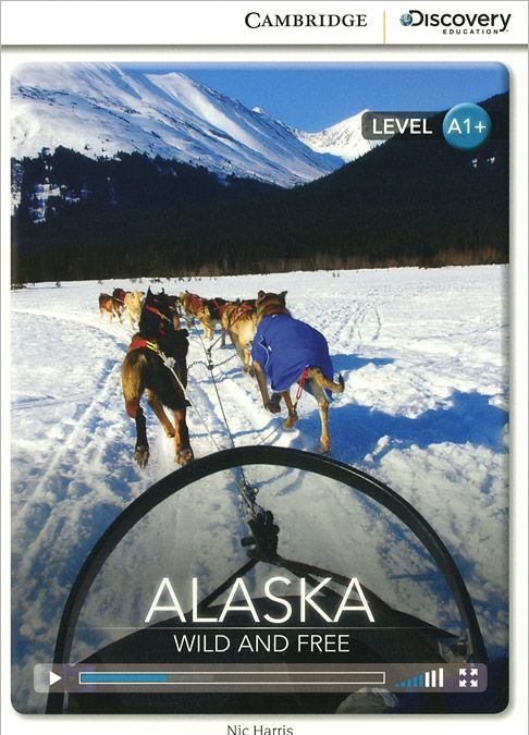 

Alaska: Wild and Free: Level A1+