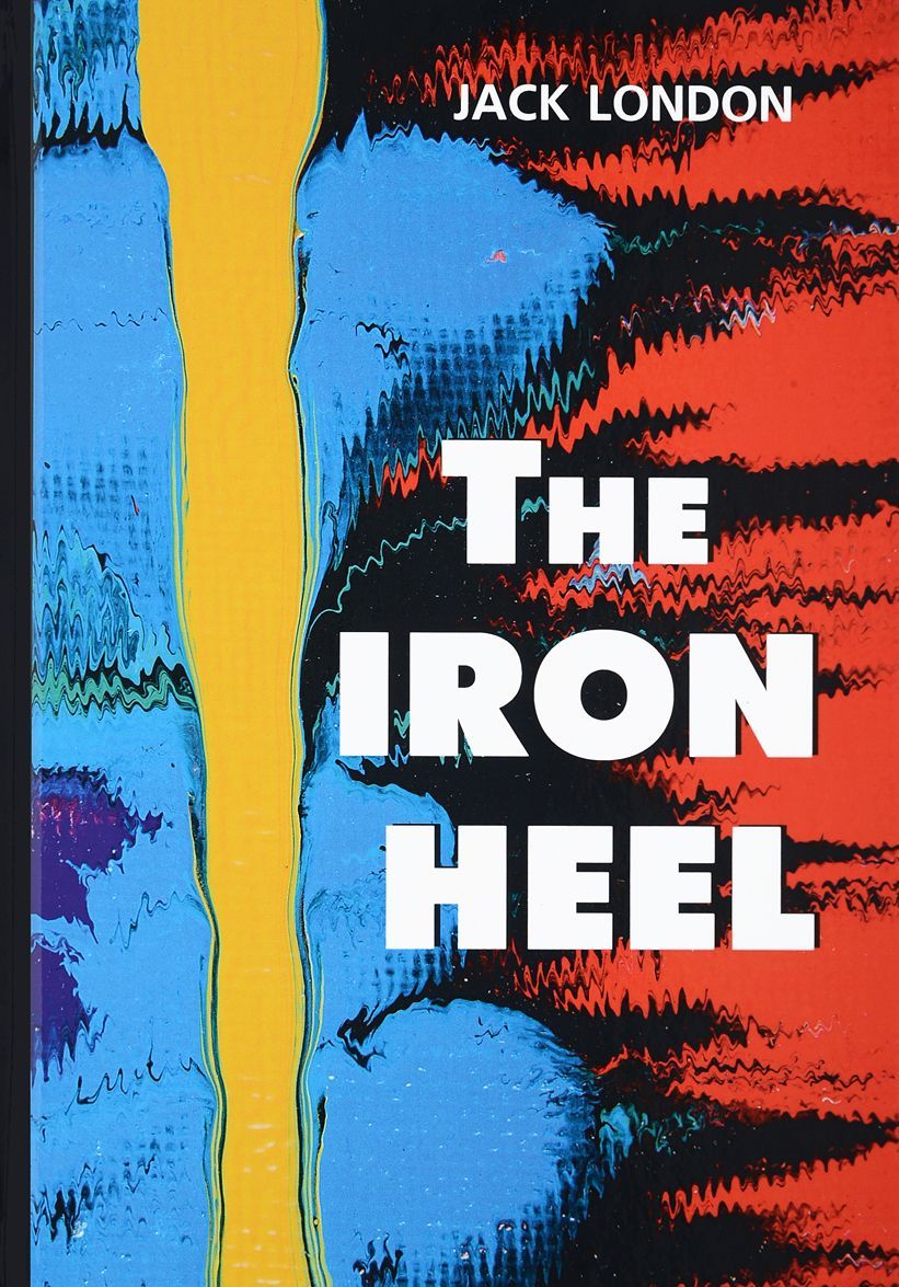 

The Iron Heel / Железная пята