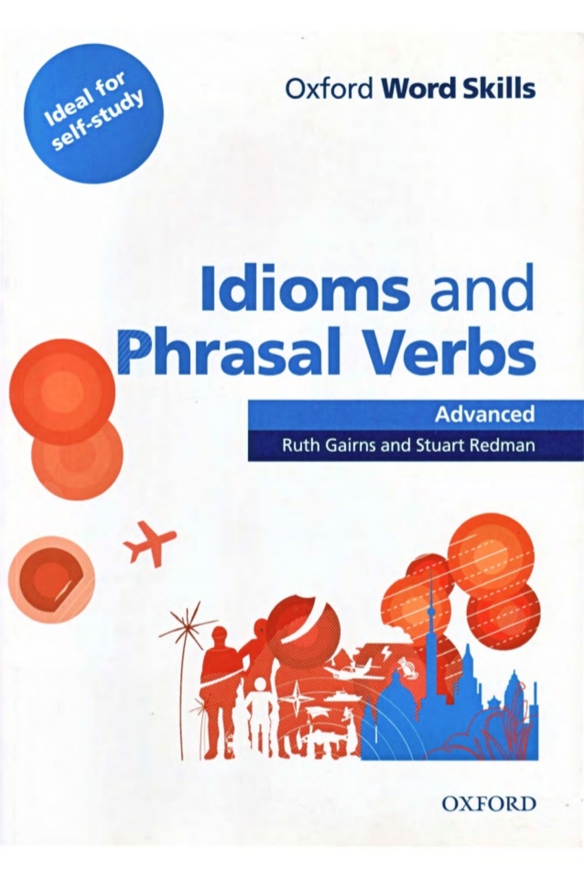 

Oxford Word Skills Advanced Idioms & Phrasal Verbs Student Book with Key