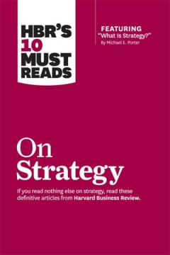 

Про стратегію. Harvard Business Review. 10 найкращих статей