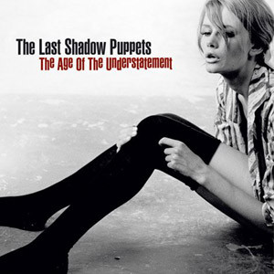 

Виниловая пластинка LAST SHADOW PUPPETS Age of the Understatement (арт. 8124)