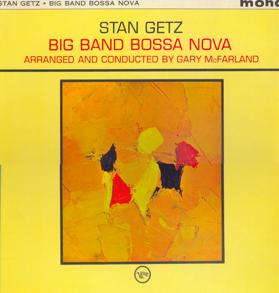 

Виниловая пластинка Getz, Stan Big Band Bossa Nova (арт. 6745)